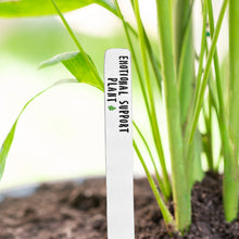 Load image into Gallery viewer, Emotional Support Plant Plant Marker
