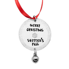 Load image into Gallery viewer, Shitters Full Ornament