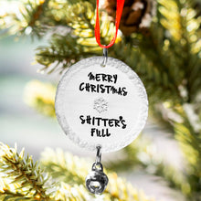 Load image into Gallery viewer, Shitters Full Ornament