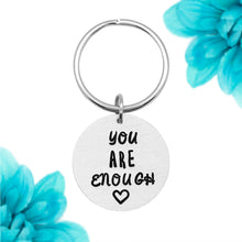 Load image into Gallery viewer, You Are Enough Keychain