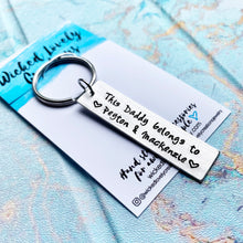 Load image into Gallery viewer, This Daddy Belongs To Keychain