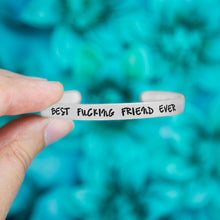 Load image into Gallery viewer, Best Fucking Friend Ever Bracelet