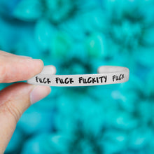 Load image into Gallery viewer, Fuck Fuck Fuckity Fuck Bracelet