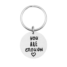 Load image into Gallery viewer, You Are Enough Keychain