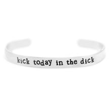 Load image into Gallery viewer, Kick Today In The Dick Bracelet