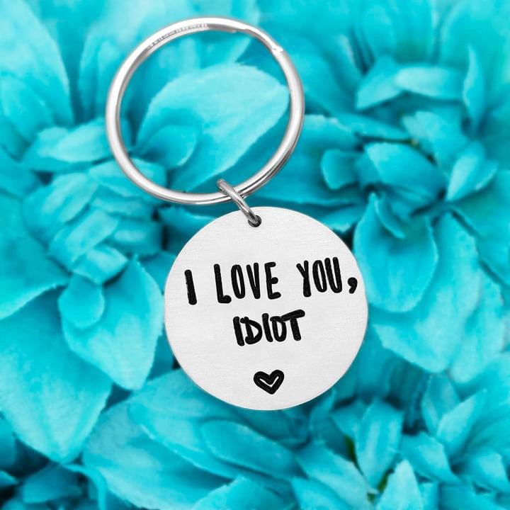 I Love You, Idiot Keychain