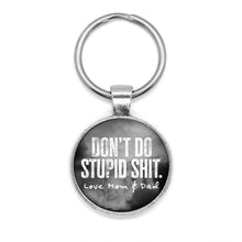 Load image into Gallery viewer, Don&#39;t Do Stupid Shit Love Mom &amp; Dad Keychain

