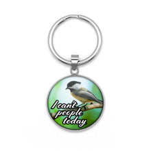 Load image into Gallery viewer, I Can't People Today Keychain
