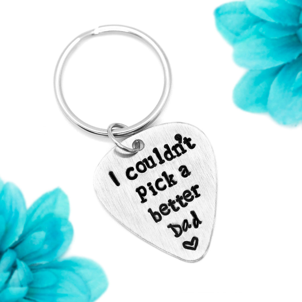 I Couldn't Pick A Better Dad Keychain