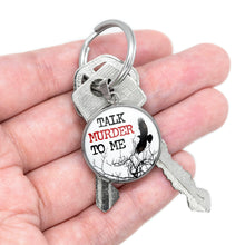Load image into Gallery viewer, Talk Murder To Me Keychain

