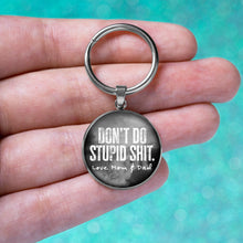 Load image into Gallery viewer, Don't Do Stupid Shit Love Mom &amp; Dad Keychain
