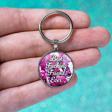 Load image into Gallery viewer, Best Fucking Friend Ever Keychain
