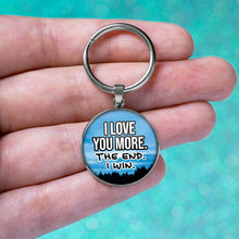 Load image into Gallery viewer, I Love You More. The End. I Win. Keychain
