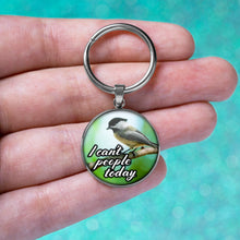 Load image into Gallery viewer, I Can't People Today Keychain
