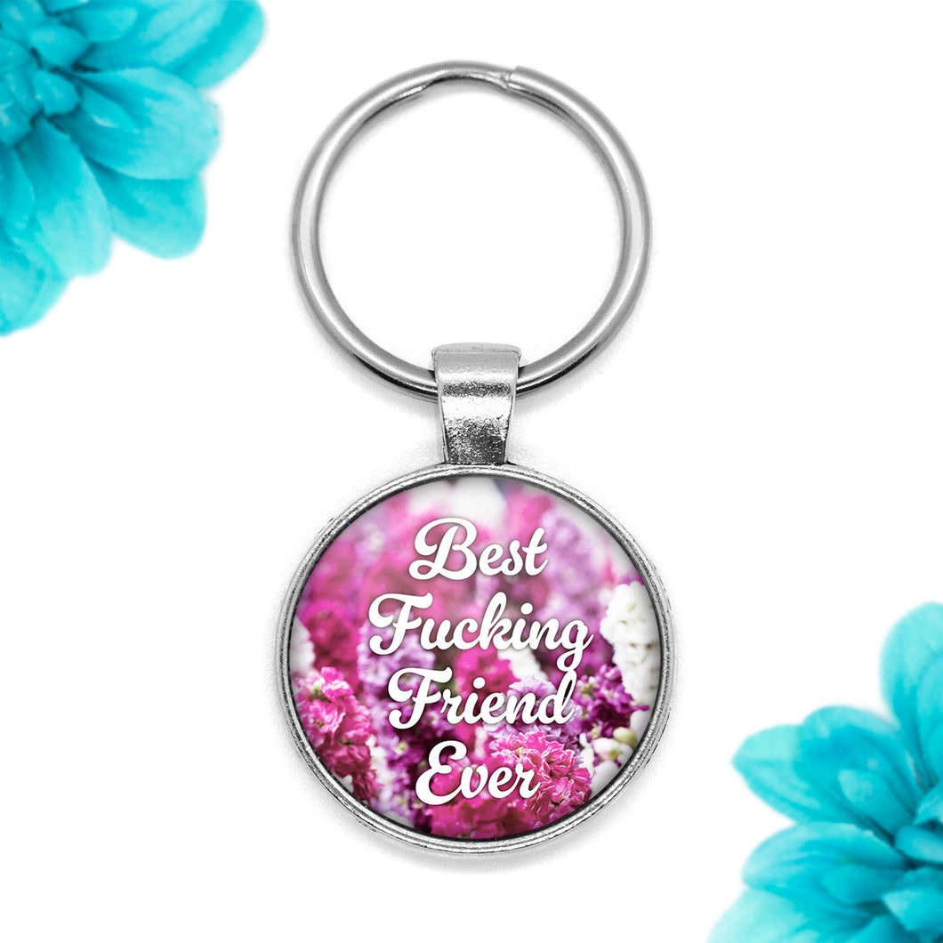 Best Fucking Friend Ever Keychain