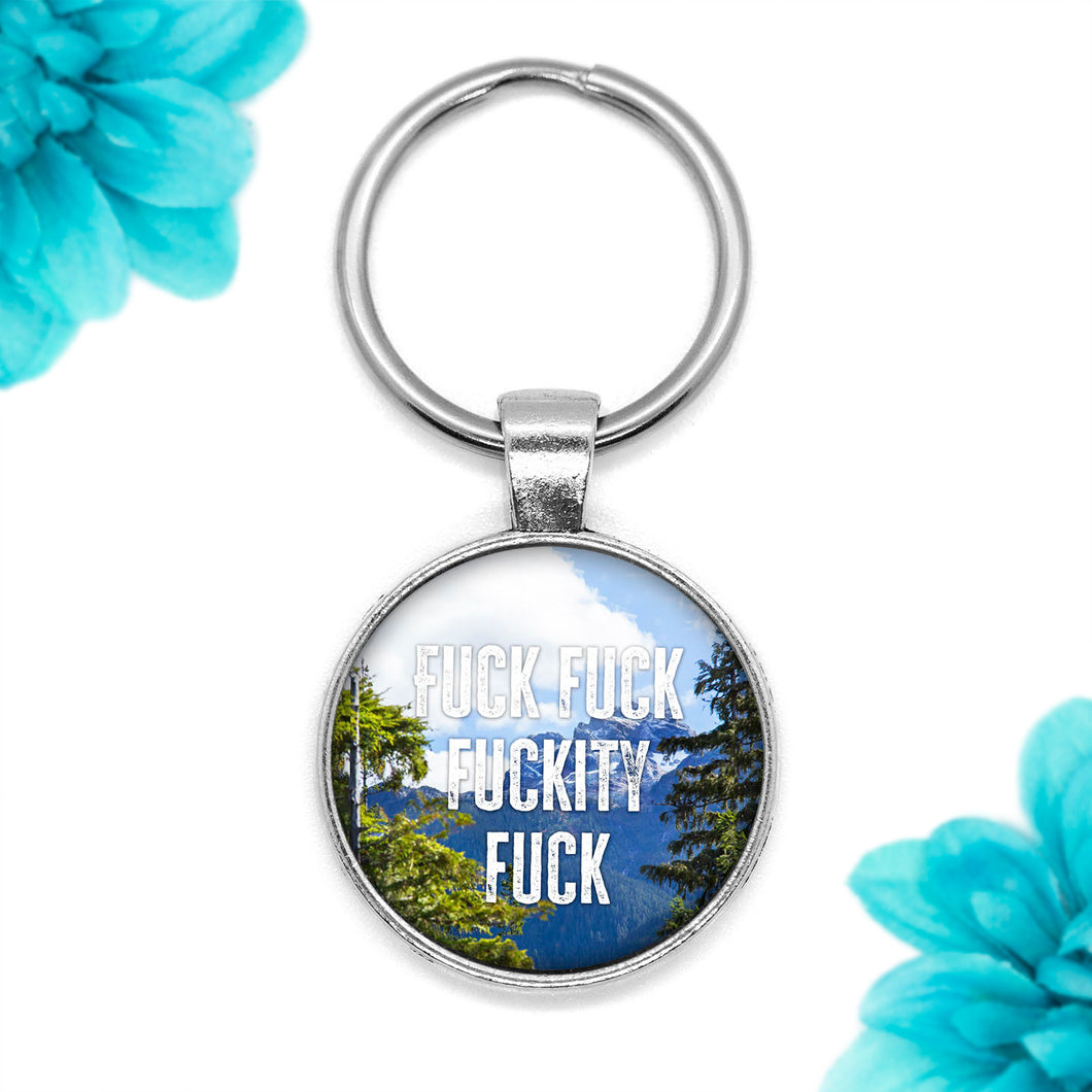 Fuck Fuck Fuckity Fuck Keychain