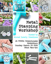 Load image into Gallery viewer, March 29 (Waterdown) Metal Stamping Workshop
