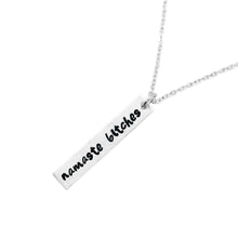 Load image into Gallery viewer, Namaste Bitches Necklace
