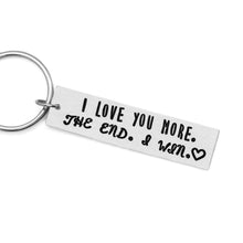 Load image into Gallery viewer, I Love You More. The end. I win. Keychain
