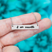 Load image into Gallery viewer, I Am Enough Necklace
