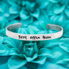 Load image into Gallery viewer, Best Effin Mom Bracelet
