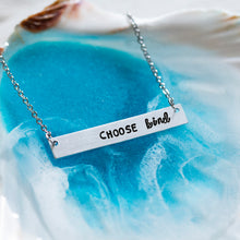 Load image into Gallery viewer, Choose Kind Necklace
