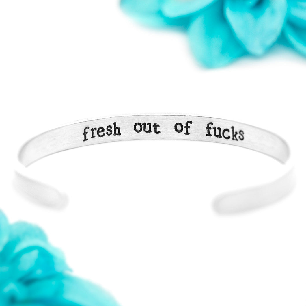 Fresh Out Of Fucks (Inside) Bracelet