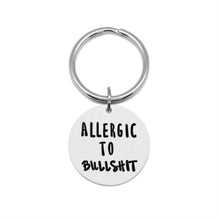 Load image into Gallery viewer, Allergic To Bullshit Keychain
