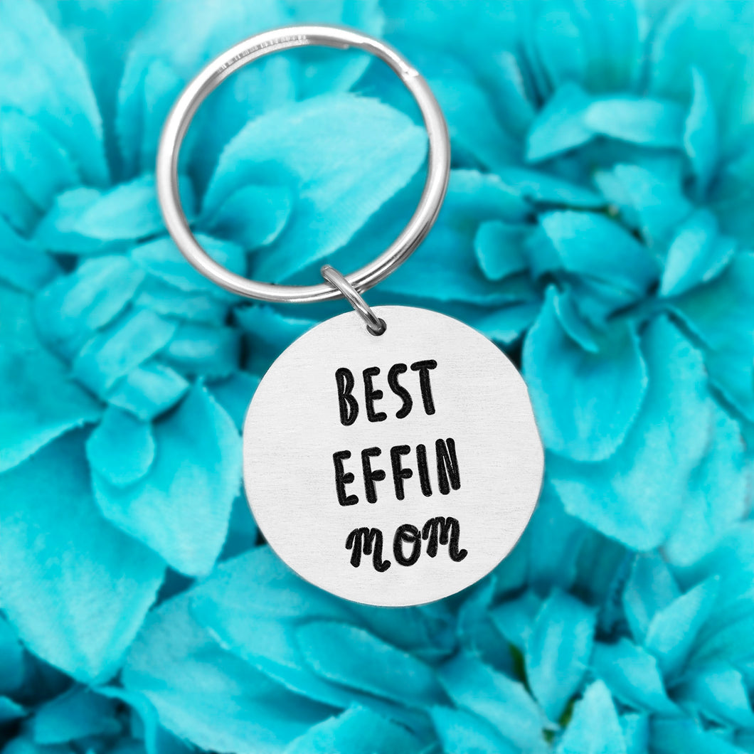 Best Effin Mom Keychain