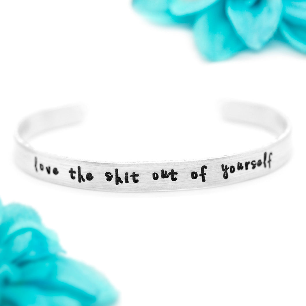 Love The Shit Out Of Yourself Bracelet