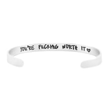 Load image into Gallery viewer, You&#39;re Fucking Worth It (Inside) Bracelet
